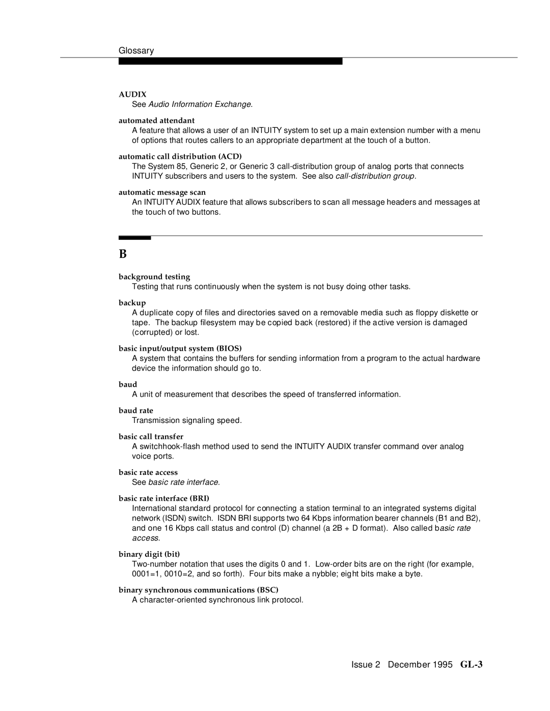 AT&T 2400 Automated attendant, Automatic call distribution ACD, Automatic message scan, Background testing, Backup, Baud 