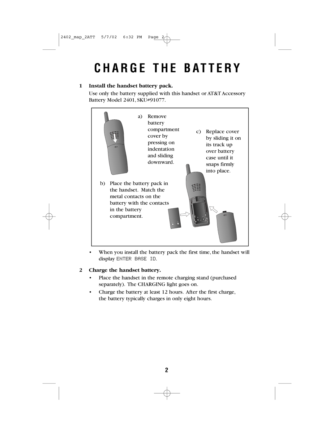 AT&T 2402 user manual A R G E T H E B a T T E R Y, Install the handset battery pack 