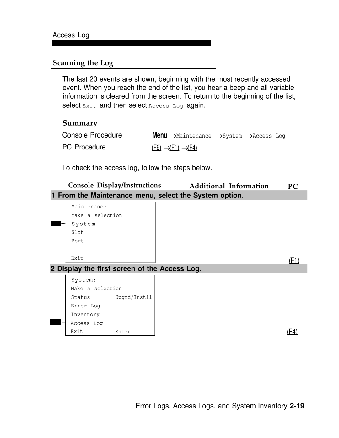 AT&T 3.0 manual Scanning the Log, Display the first screen of the Access Log 