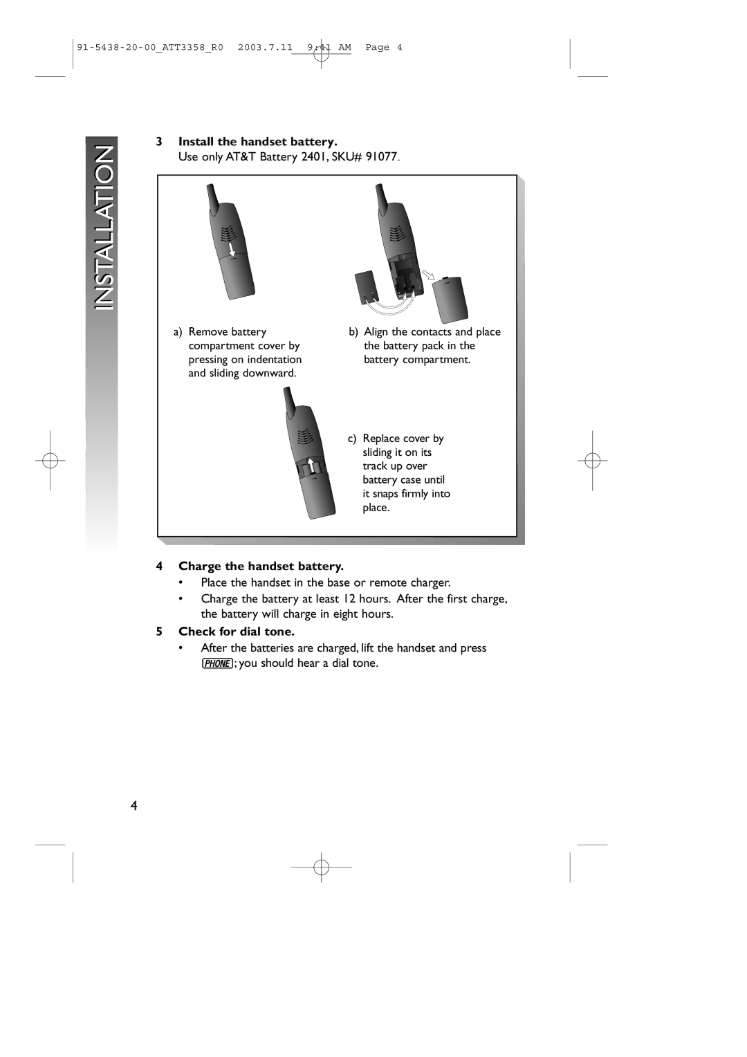 AT&T 3358 user manual Installation, Install the handset battery, Charge the handset battery, Check for dial tone 