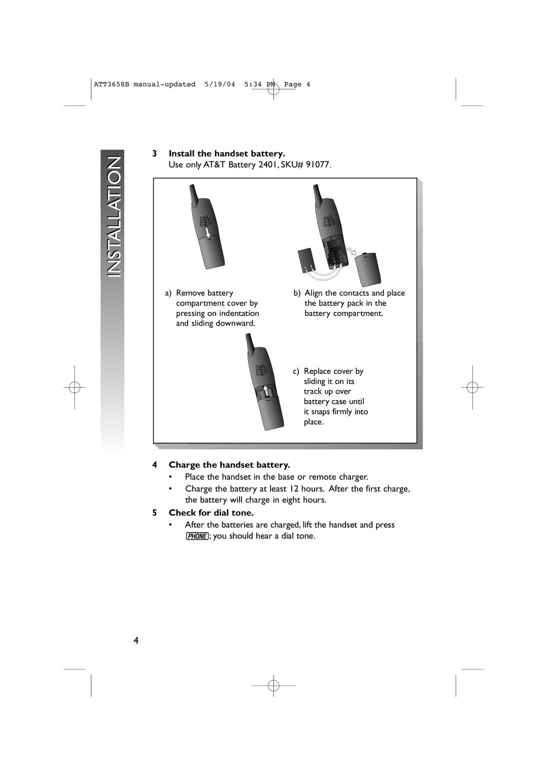 AT&T 3658B user manual Installation, Install the handset battery, Charge the handset battery, Check for dial tone 