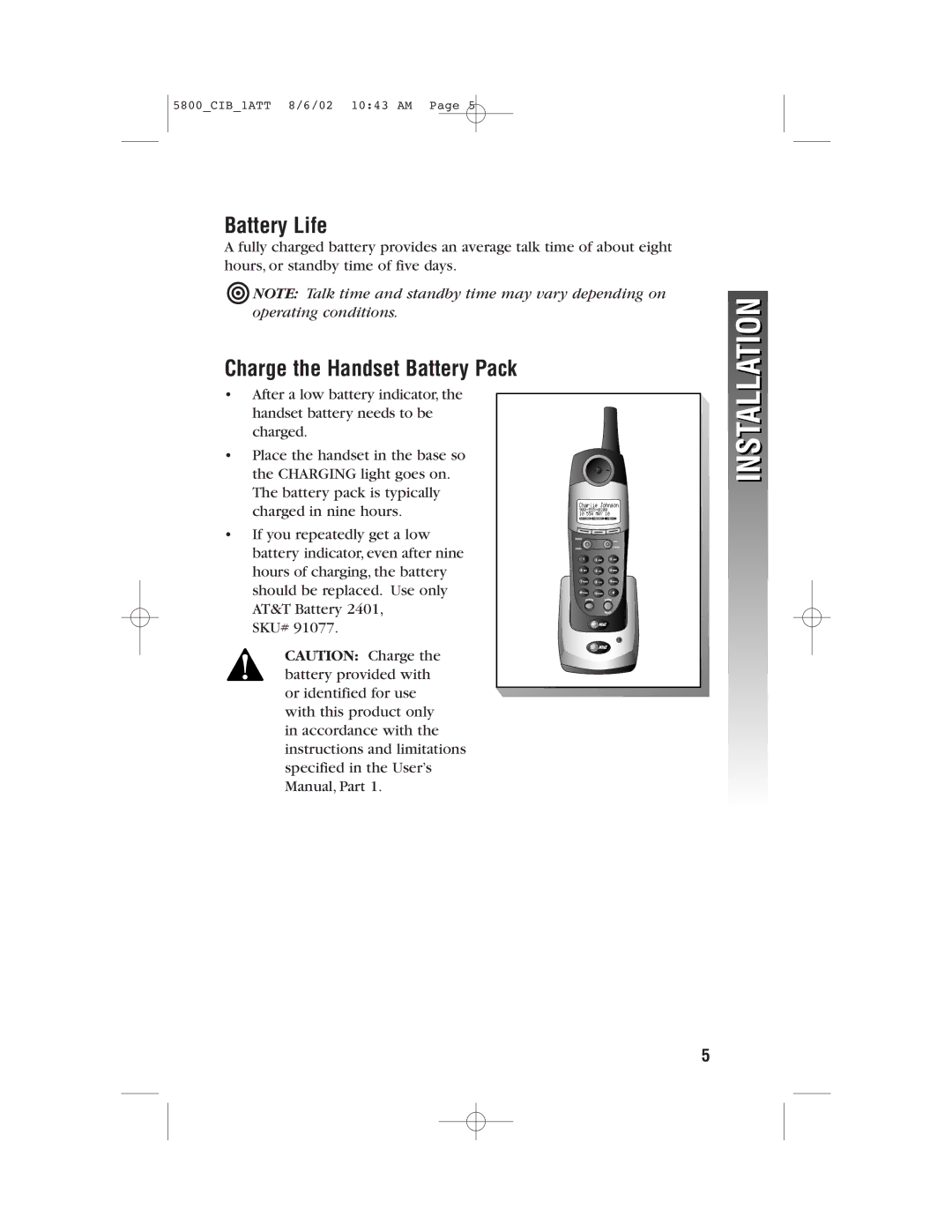 AT&T 5800 user manual Installation, Battery Life, Charge the Handset Battery Pack 