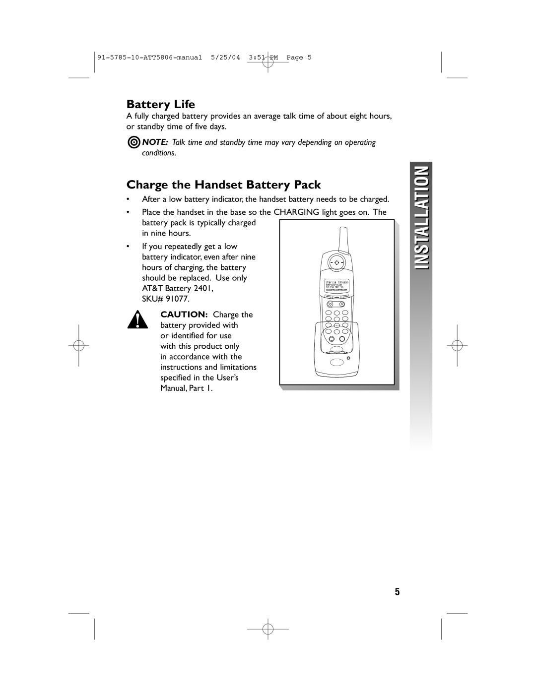 AT&T 5806 user manual Installation, Battery Life, Charge the Handset Battery Pack 