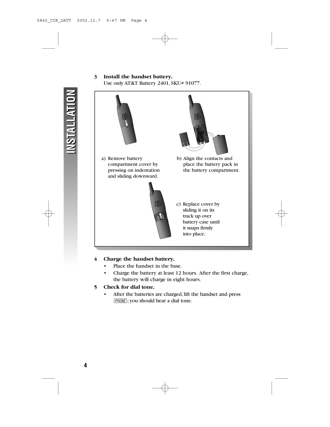 AT&T 5840 user manual Installation, Install the handset battery, Charge the handset battery, Check for dial tone 