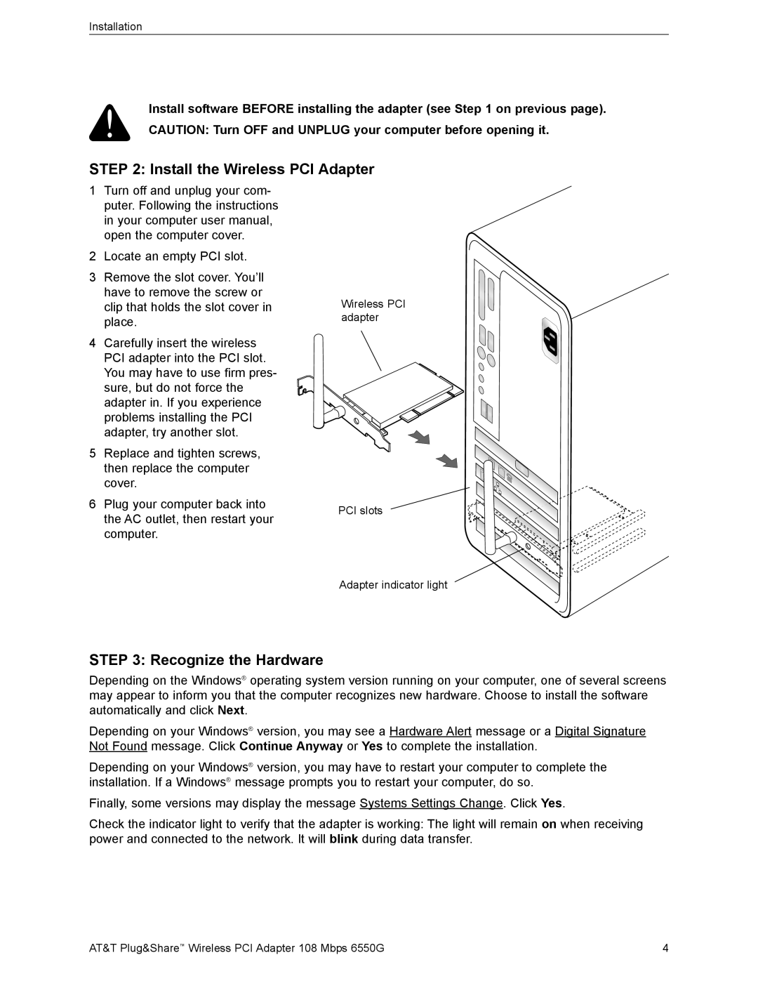 AT&T 6550G user manual Install the Wireless PCI Adapter, Recognize the Hardware 