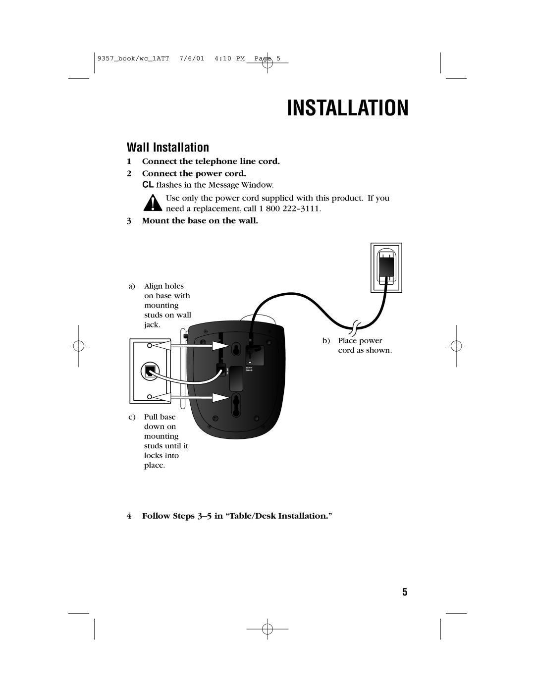 AT&T 9357 user manual Wall Installation, Connect the telephone line cord Connect the power cord, Mount the base on the wall 