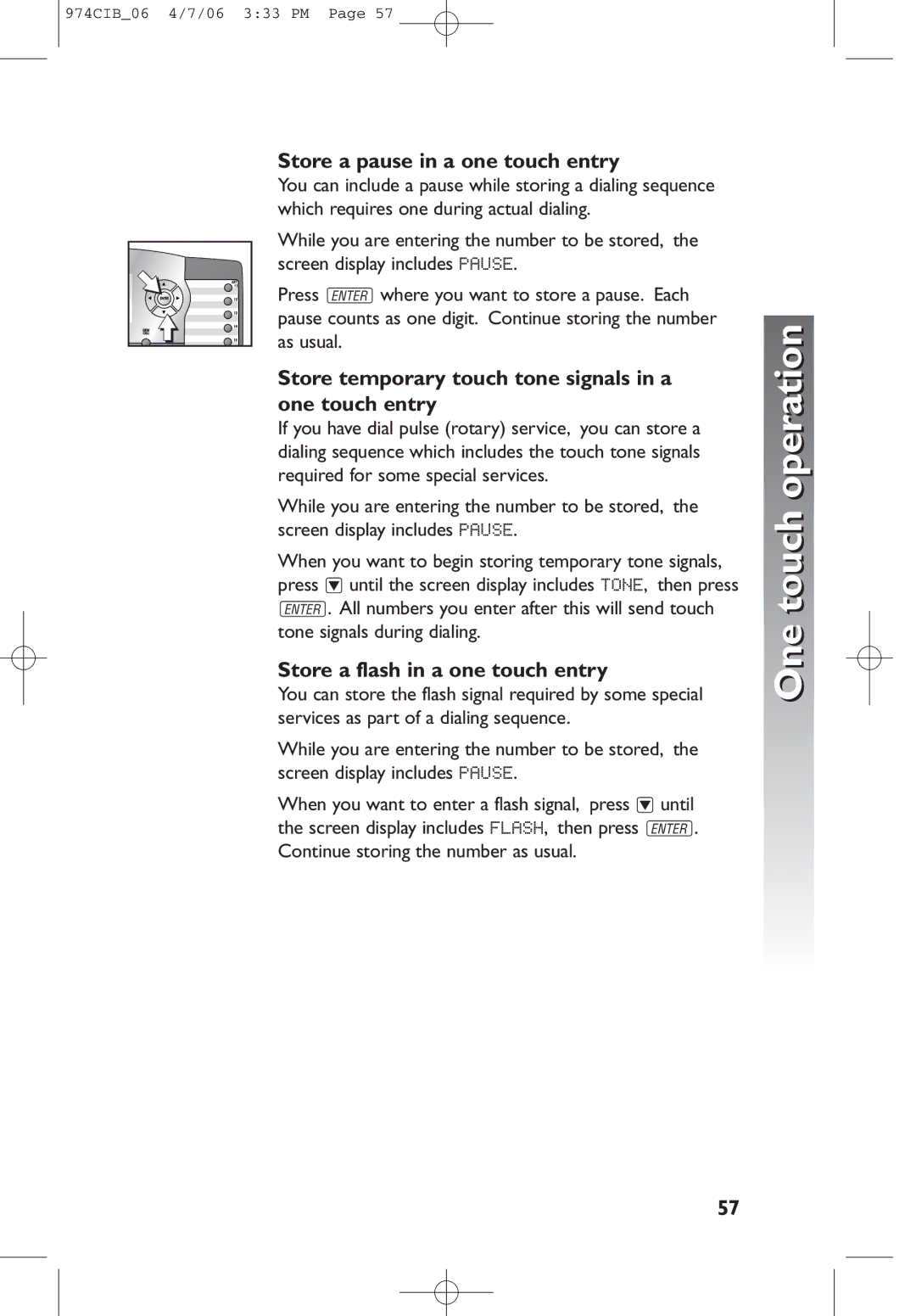 AT&T 974 user manual Store a pause in a one touch entry, Store temporary touch tone signals in a one touch entry 