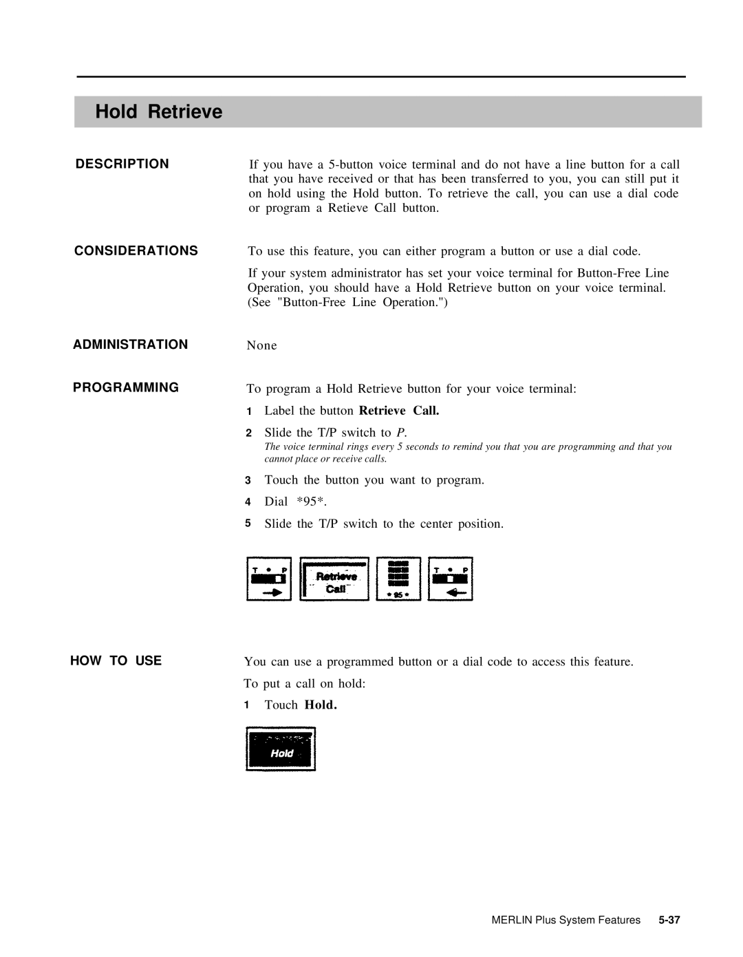 AT&T 999-507-144 system manual Hold Retrieve, Considerations Administration Programming HOW to USE 