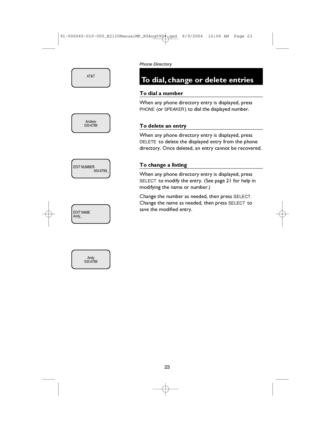 AT&T ATT-E2120 user manual To dial, change or delete entries, To dial a number, To delete an entry, To change a listing 