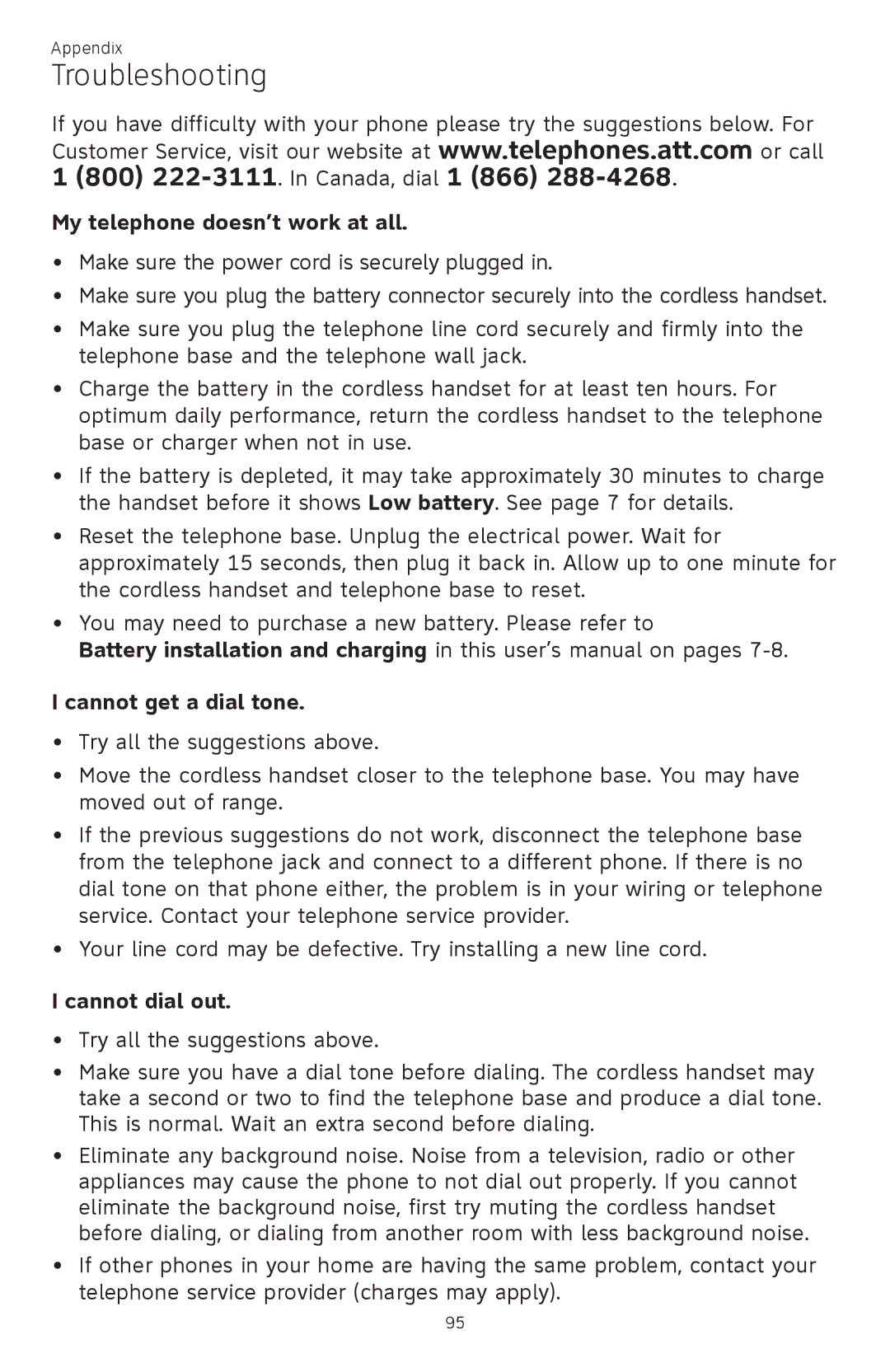 AT&T ATTCL83201 user manual Troubleshooting, My telephone doesn’t work at all, Cannot get a dial tone, Cannot dial out 