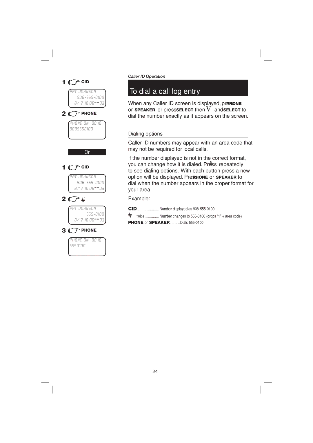 AT&T E1126, E2126 To dial a call log entry, Dialing options, Example, Number displayed as, Phone or Speaker Dials 