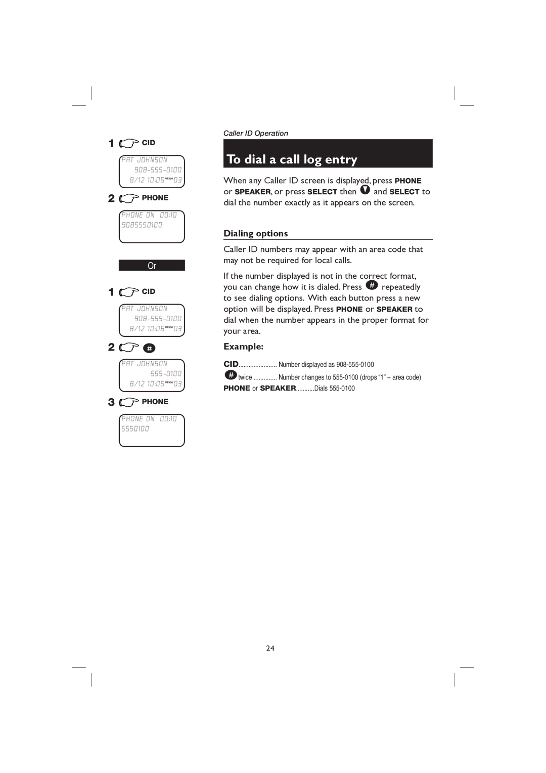 AT&T E2116 user manual To dial a call log entry, Dialing options, Example, Number displayed as, Phone or Speaker Dials 