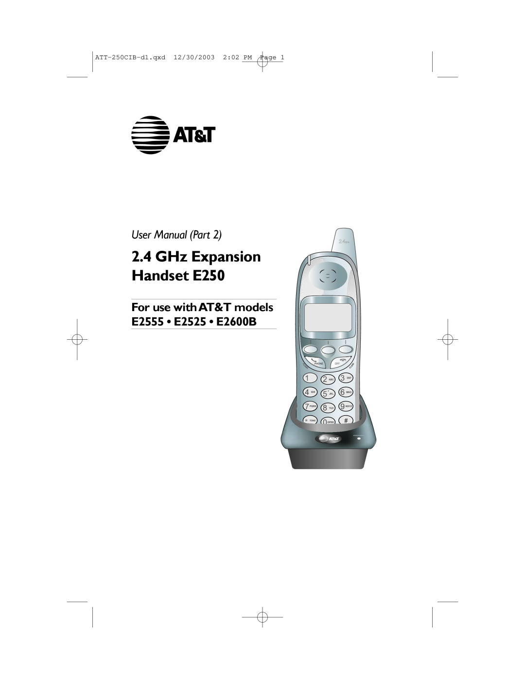 AT&T user manual GHz Expansion Handset E250, For use with AT&T models E2555 E2525 E2600B 
