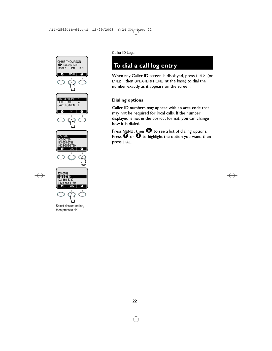 AT&T E2562 user manual To dial a call log entry, Dialing options 