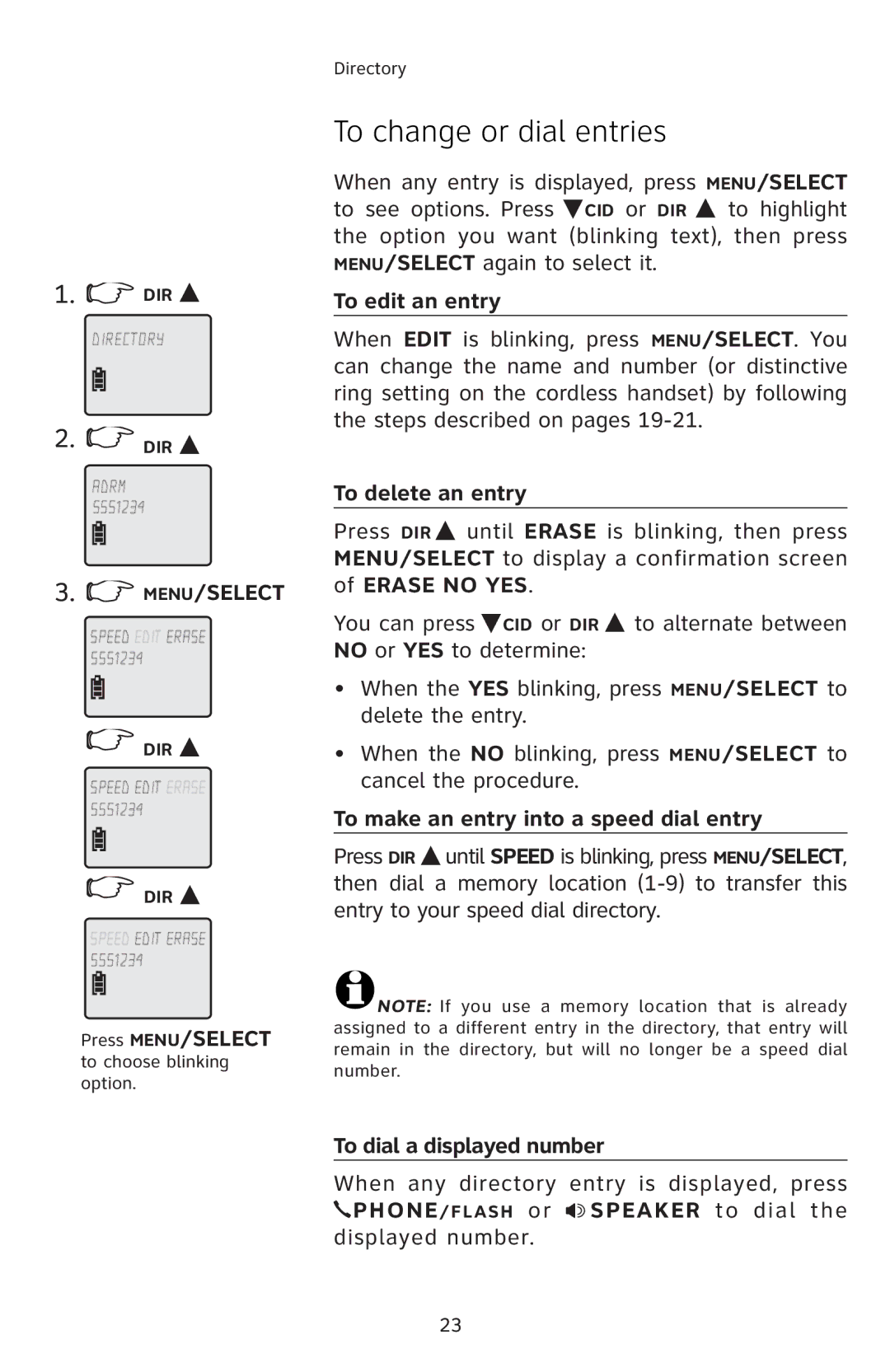 AT&T E5804 user manual To change or dial entries 