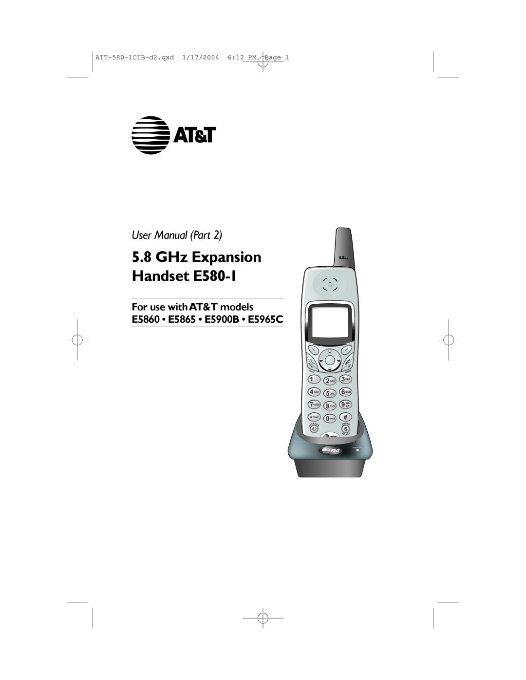 AT&T user manual GHz Expansion Handset E580-1, For use with AT&T models E5860 E5865 E5900B E5965C, User Manual Part 