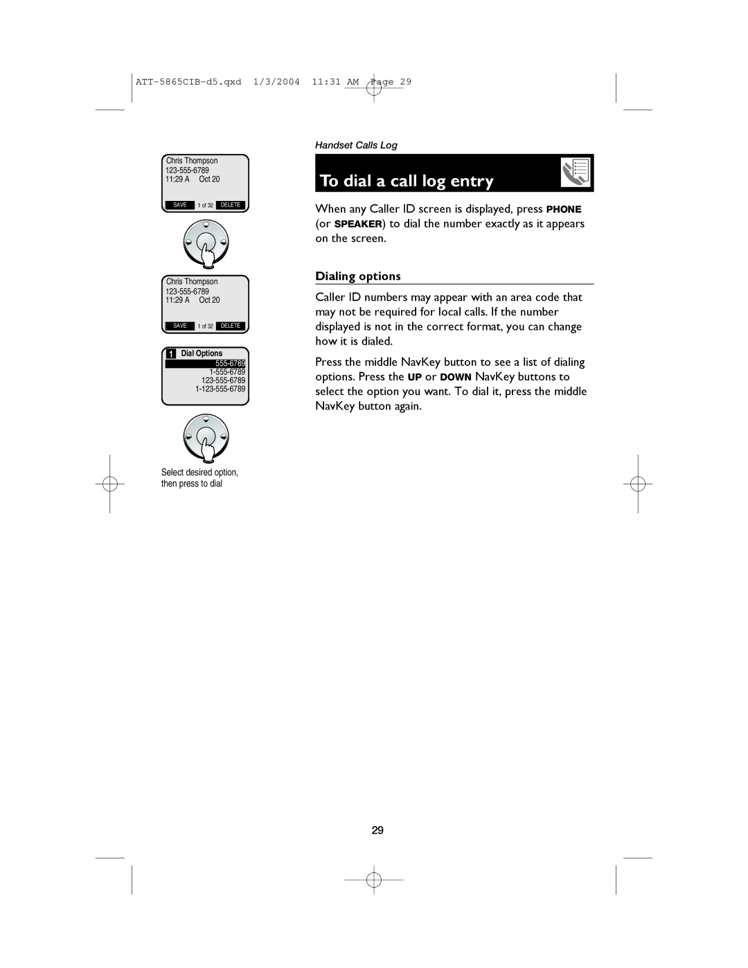 AT&T E5865 user manual To dial a call log entry, Dialing options 