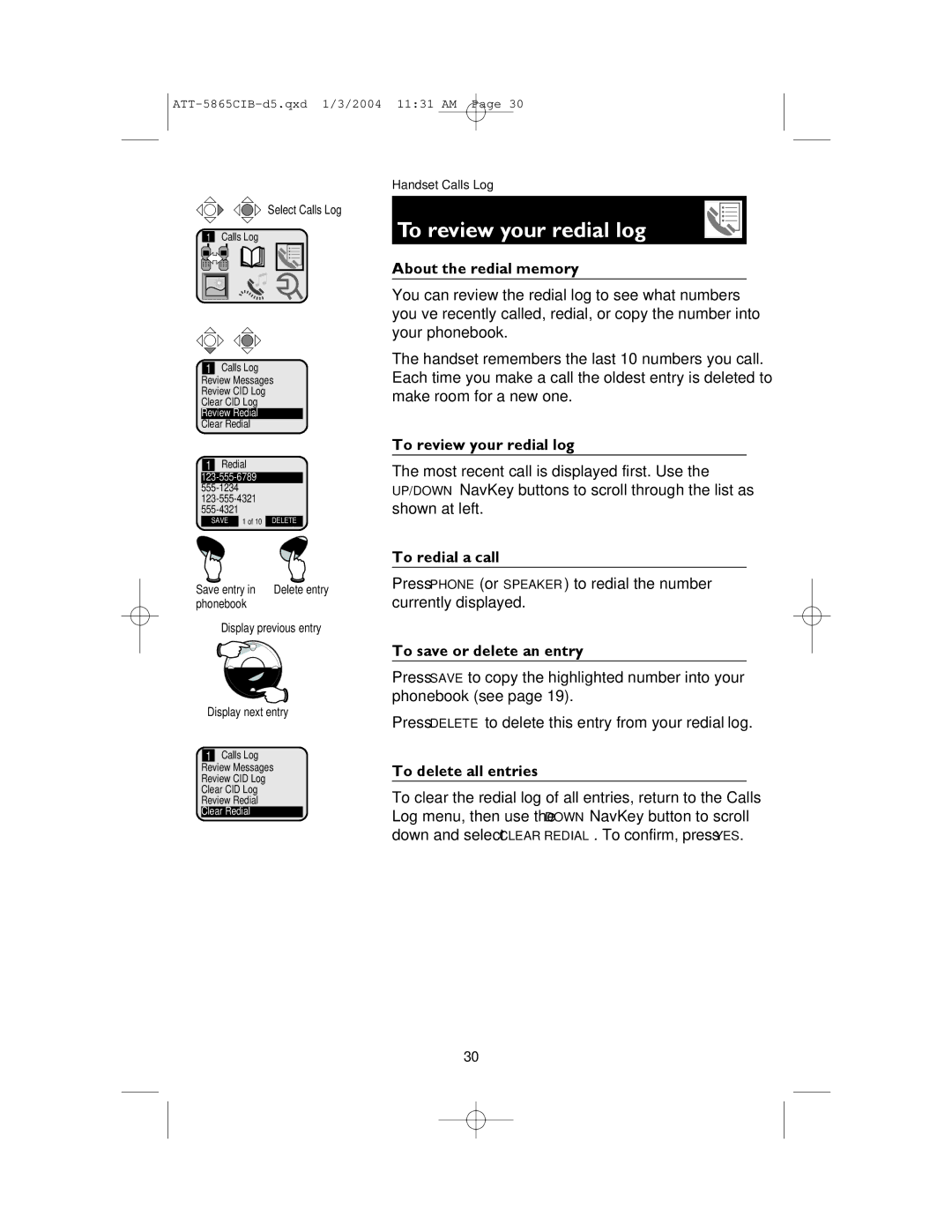 AT&T E5865 user manual To review your redial log, About the redial memory, To redial a call 