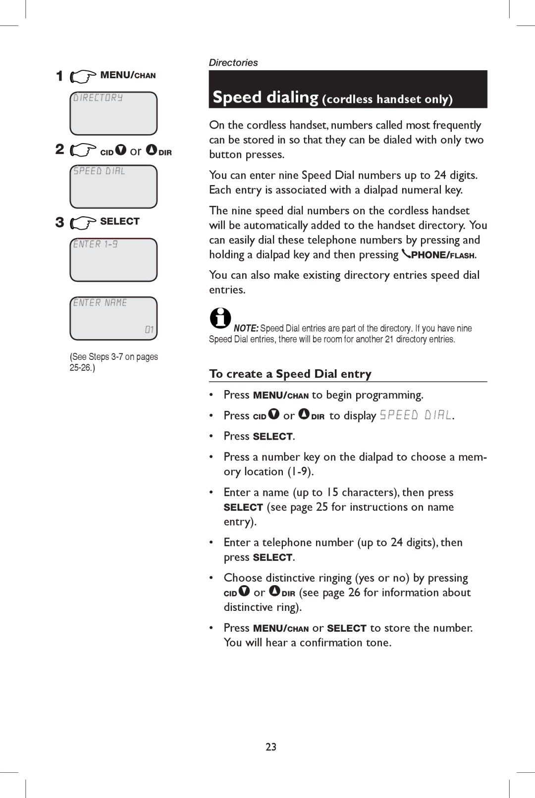 AT&T E5908 user manual To create a Speed Dial entry, See Steps 3-7 on pages 