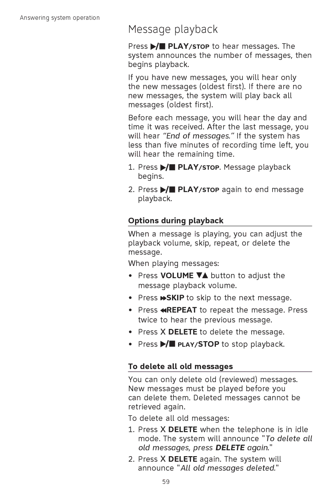 AT&T TL 74208, TL74458, TL74308, TL74358, TL74408 Message playback, Options during playback, To delete all old messages 