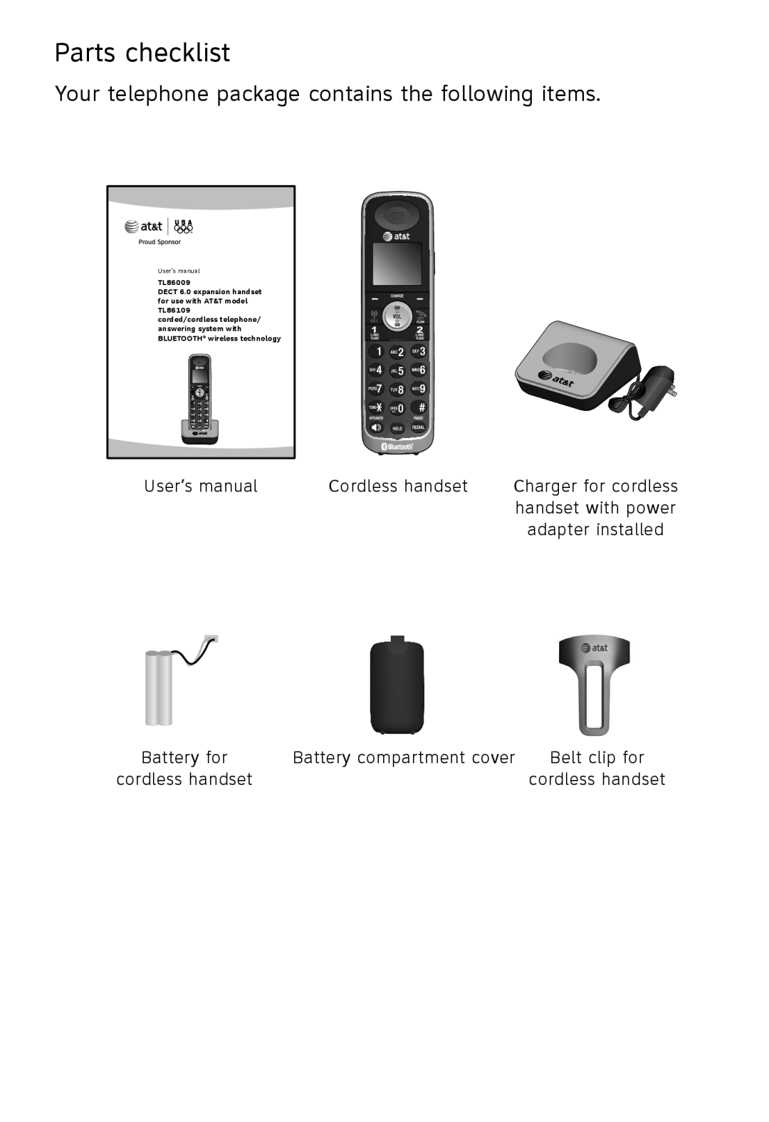 AT&T TL86109, TL 86009 Parts checklist, Charger for cordless, handset with power, Battery for, cordless handset, TL86009 