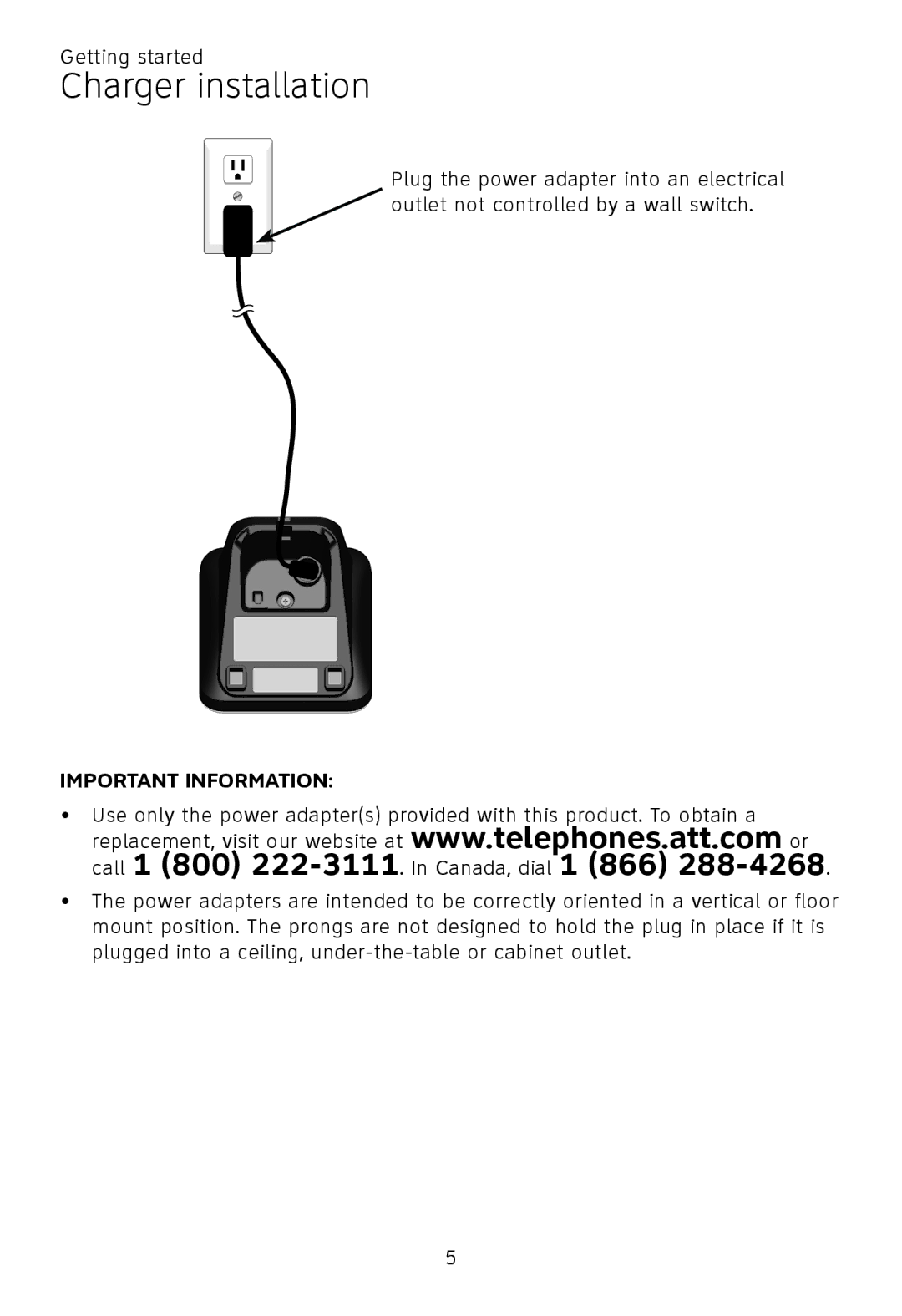 AT&T TL96271, TL92271, TL90071, TL96371, TL96471, TL92371 Charger installation, Call 1 800 222-3111. In Canada, dial 1 866 