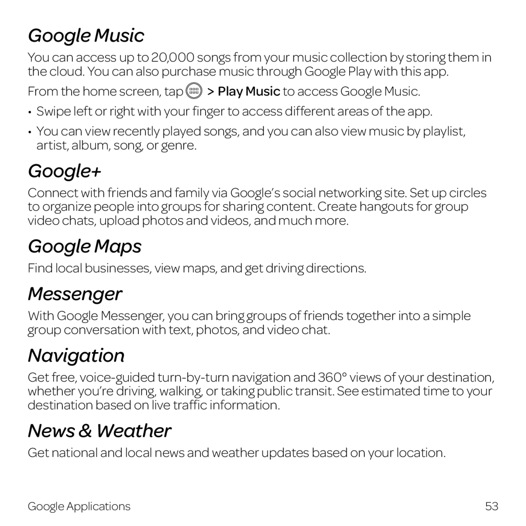 AT&T Z998 manual Google Music, Google+, Google Maps, Messenger, Navigation, News & Weather 