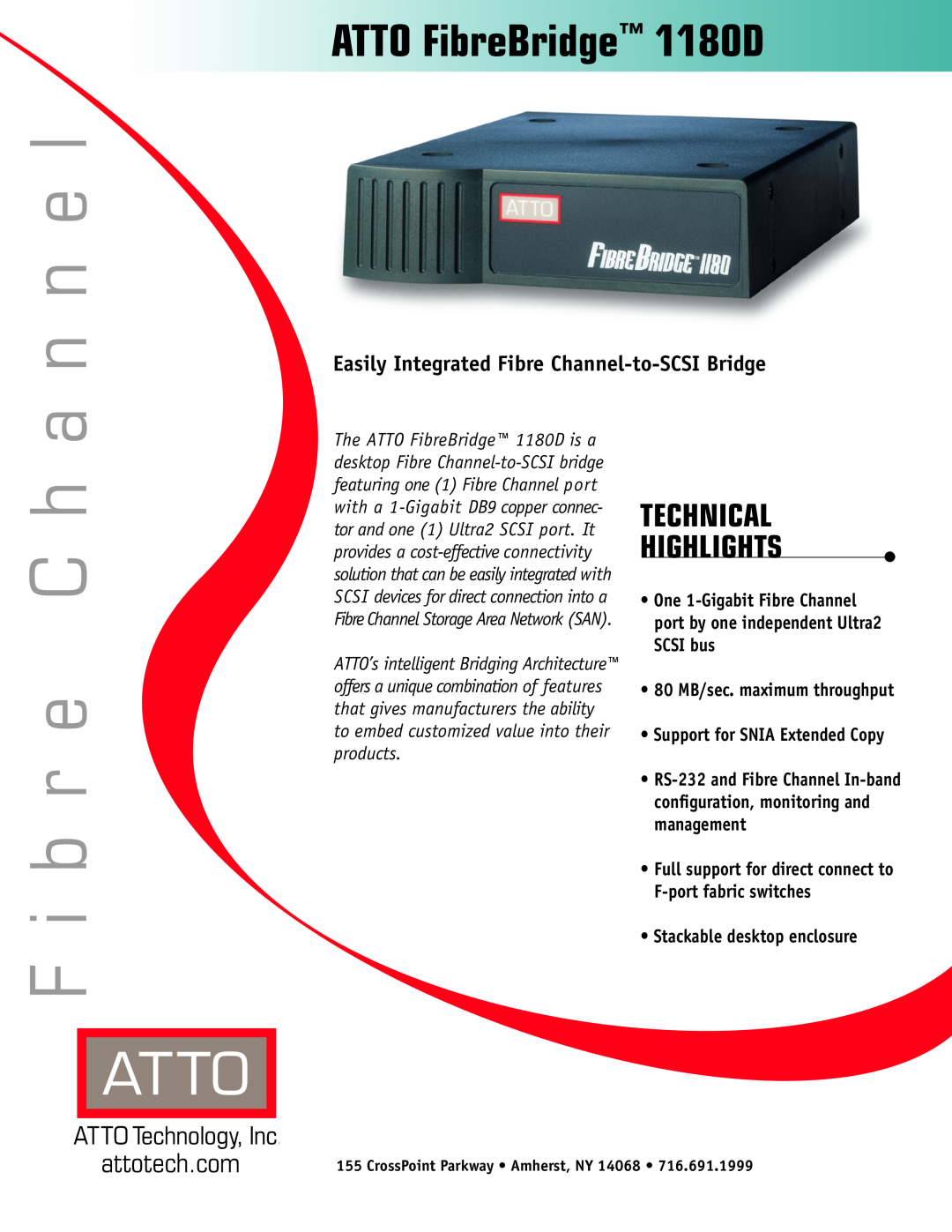 ATTO Technology manual ATTO FibreBridge 1180D, 80 MB/sec. maximum throughput Support for SNIA Extended Copy, a n n e l 