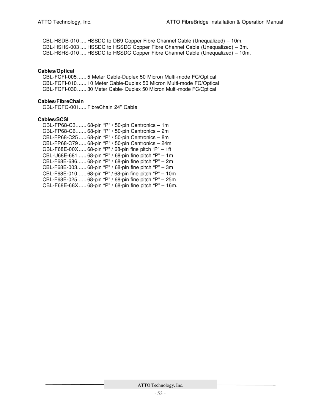 ATTO Technology 2100R, 2200R/D, 3200R manual Cables/Optical, Cables/FibreChain, Cables/SCSI 