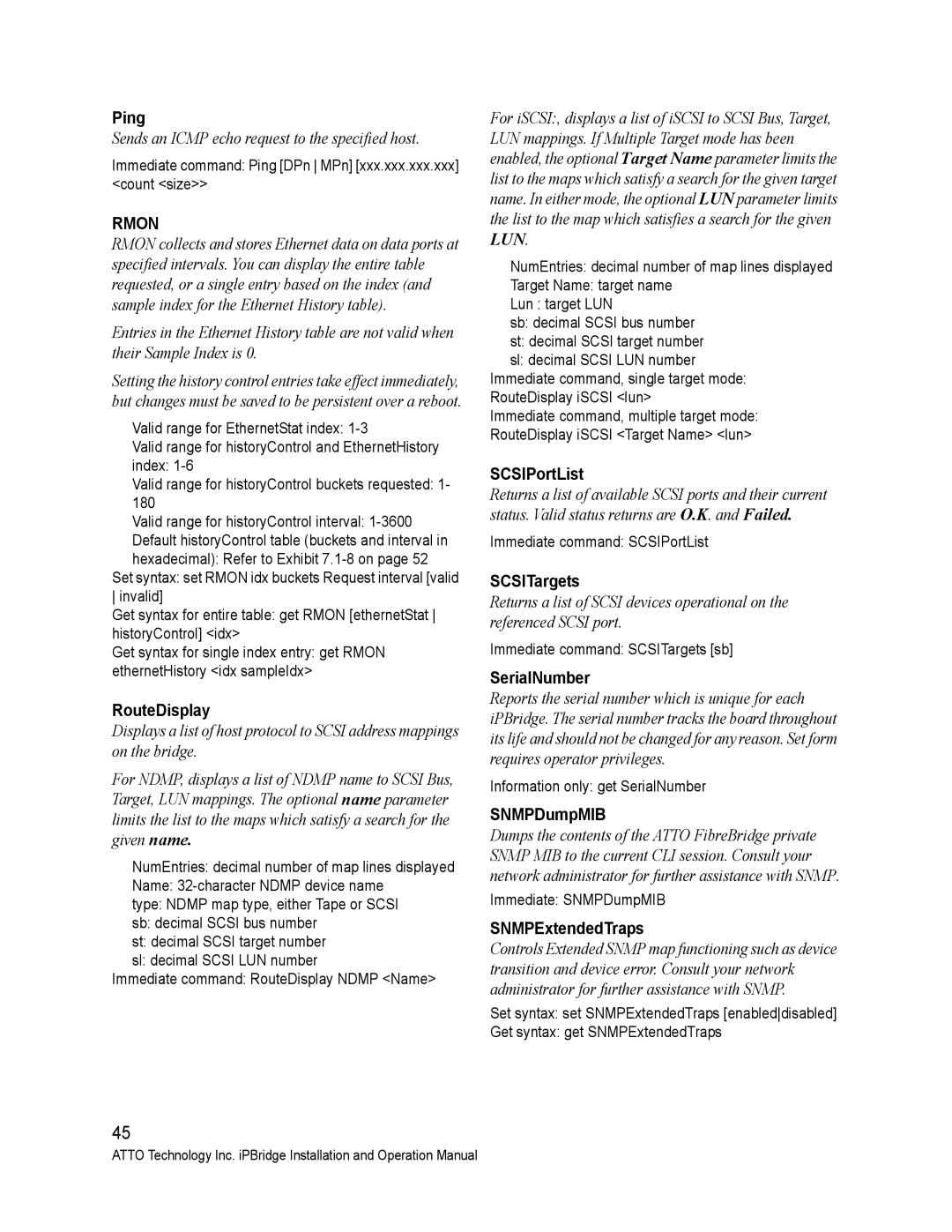 ATTO Technology 2500C Ping, RouteDisplay, SCSIPortList, SCSITargets, SerialNumber, SNMPDumpMIB, SNMPExtendedTraps 