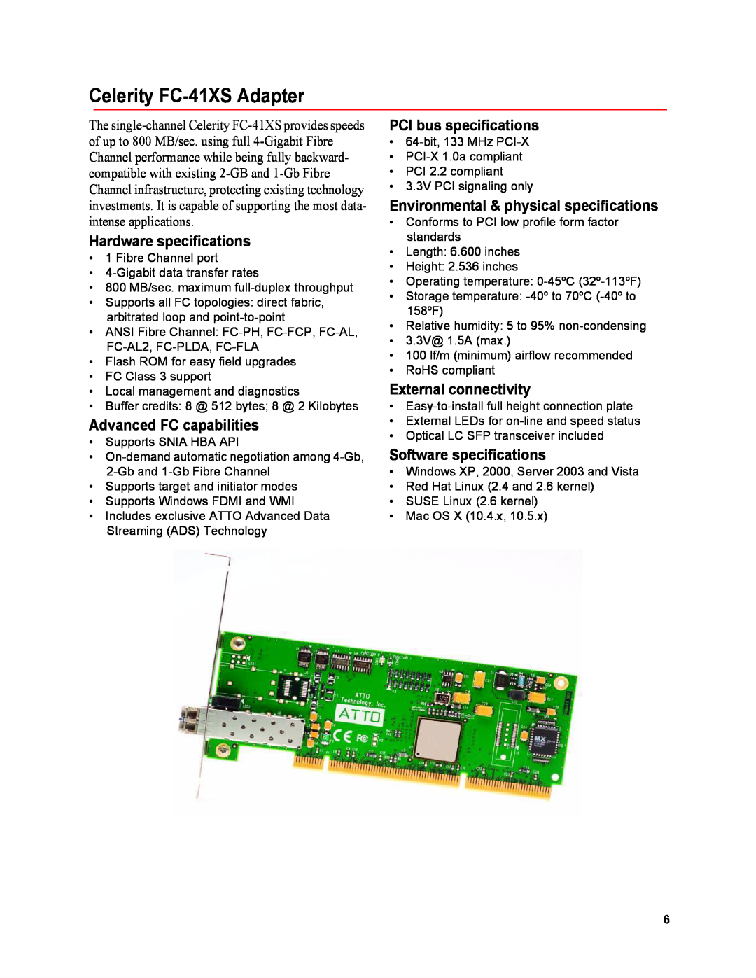 ATTO Technology FC-41ES Celerity FC-41XS Adapter, Hardware specifications, Advanced FC capabilities, External connectivity 