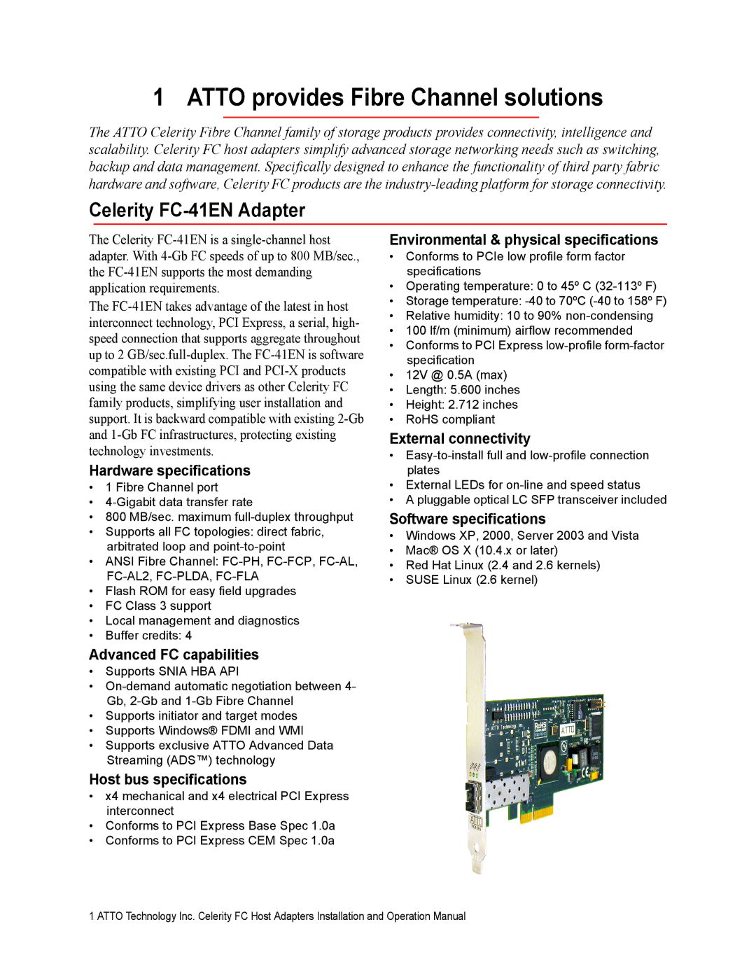 ATTO Technology FC-21PS, FC-42XS, FC-41XS, FC-44ES Atto provides Fibre Channel solutions, Celerity FC-41EN Adapter 