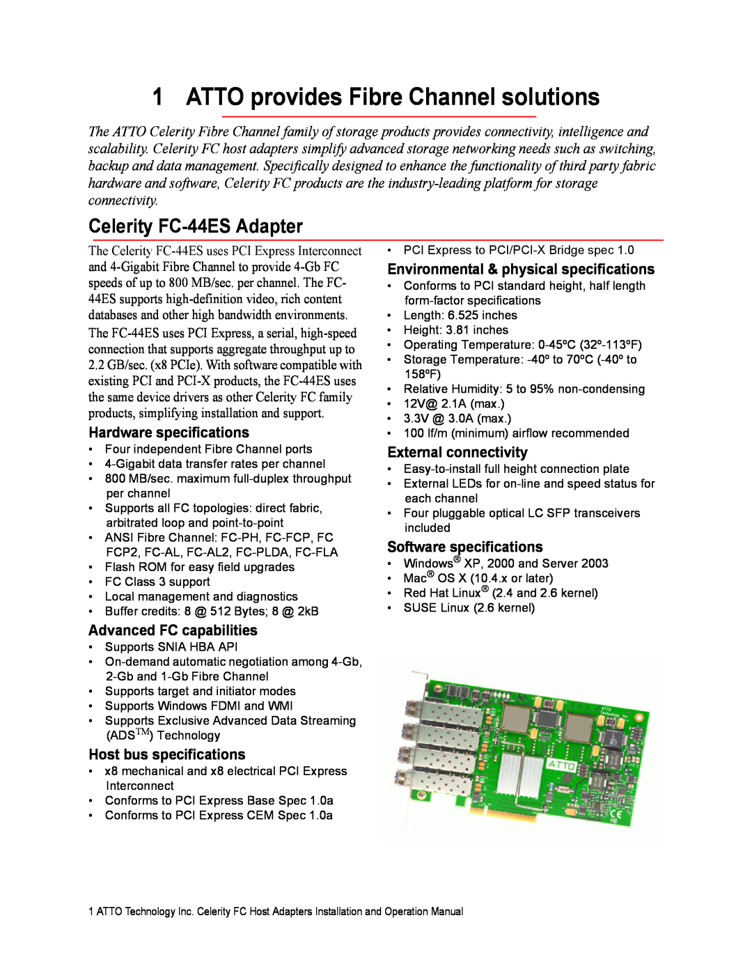 ATTO Technology FC-44ES 4-Gb ATTO provides Fibre Channel solutions, Celerity FC-44ES Adapter, Hardware specifications 