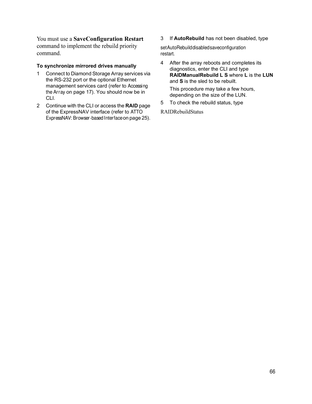 ATTO Technology S-Class To synchronize mirrored drives manually, Set AutoRebuild disabled saveconfiguration restart 