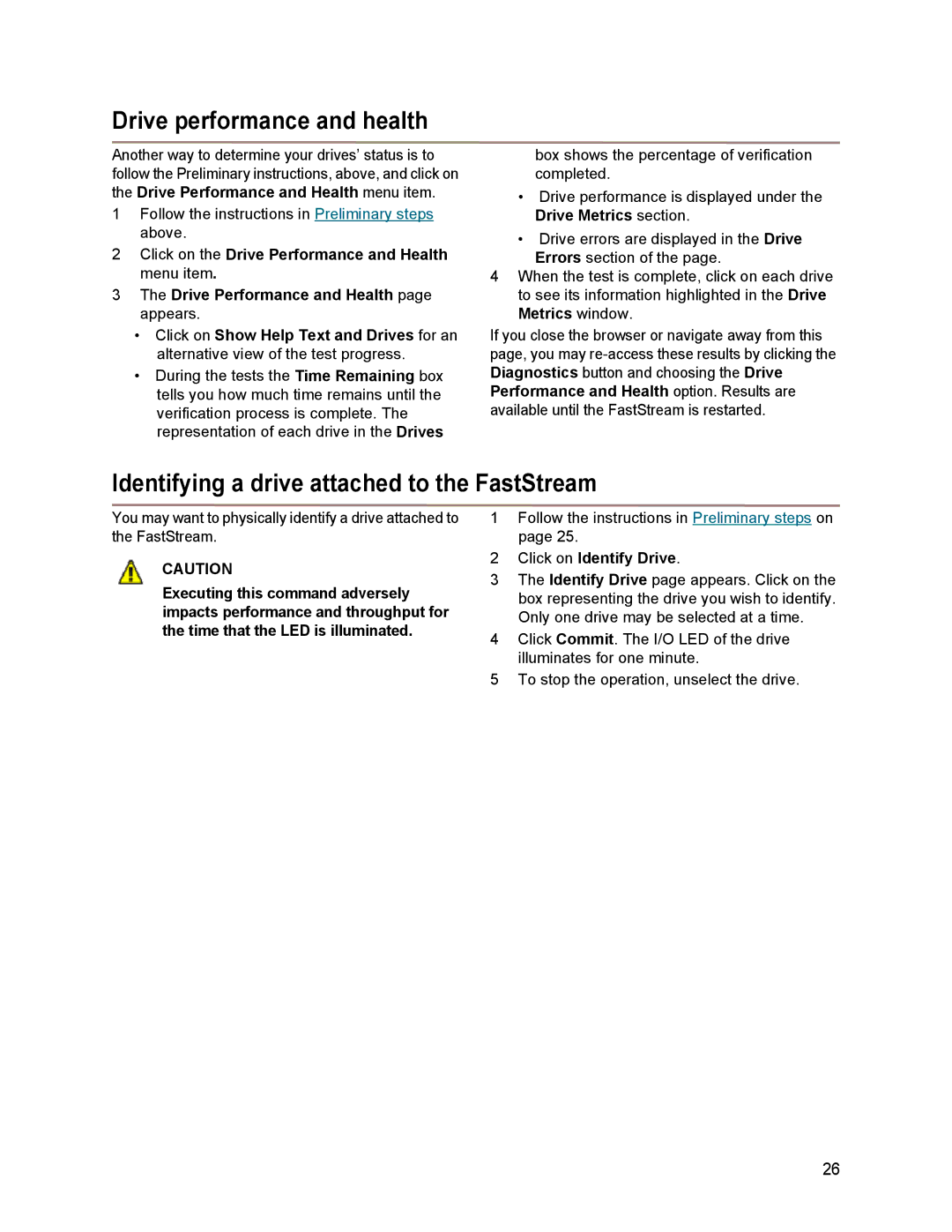 ATTO Technology SC 5700 operation manual Drive performance and health, Identifying a drive attached to the FastStream 