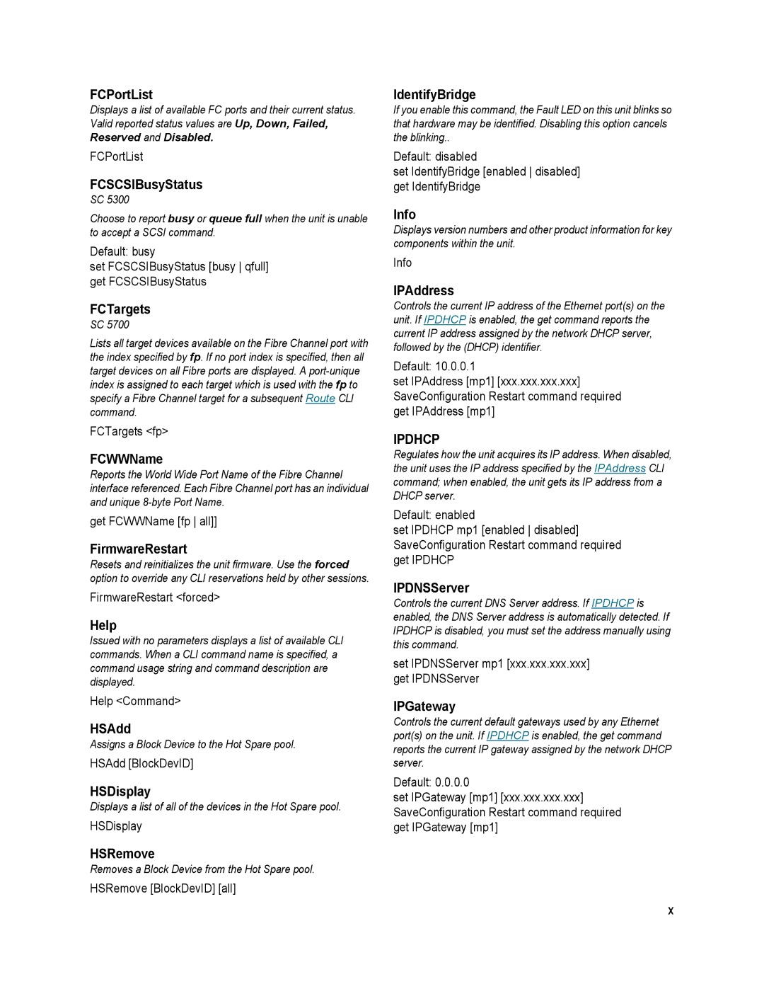 ATTO Technology SC 5700 FCPortList, FCSCSIBusyStatus, FCTargets, FCWWName, FirmwareRestart, Help, HSAdd, HSDisplay, Info 