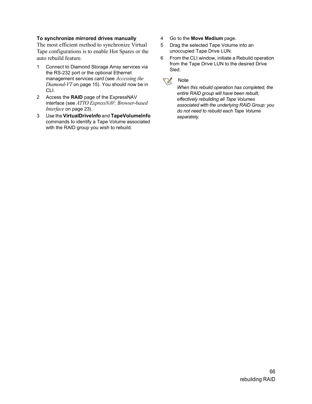 ATTO Technology VT-Class To synchronize mirrored drives manually 