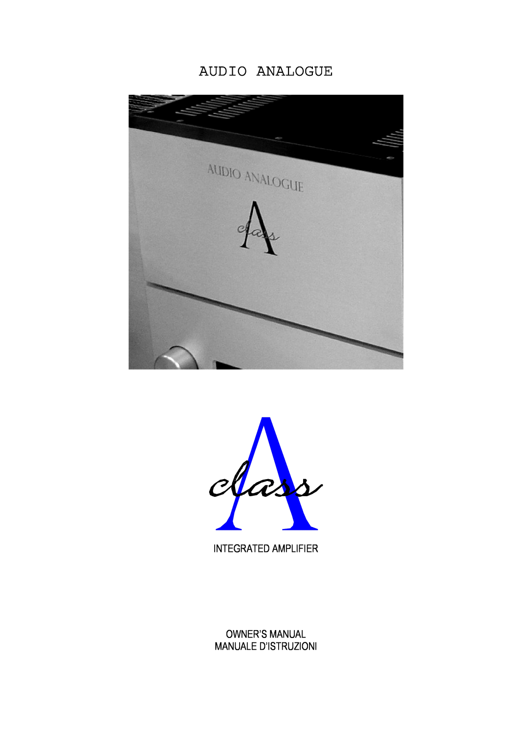 Audio Analogue SRL AUDIO ANALOGUE INTEGRATED AMPLIFIER owner manual Audio Analogue, Integrated Amplifier 