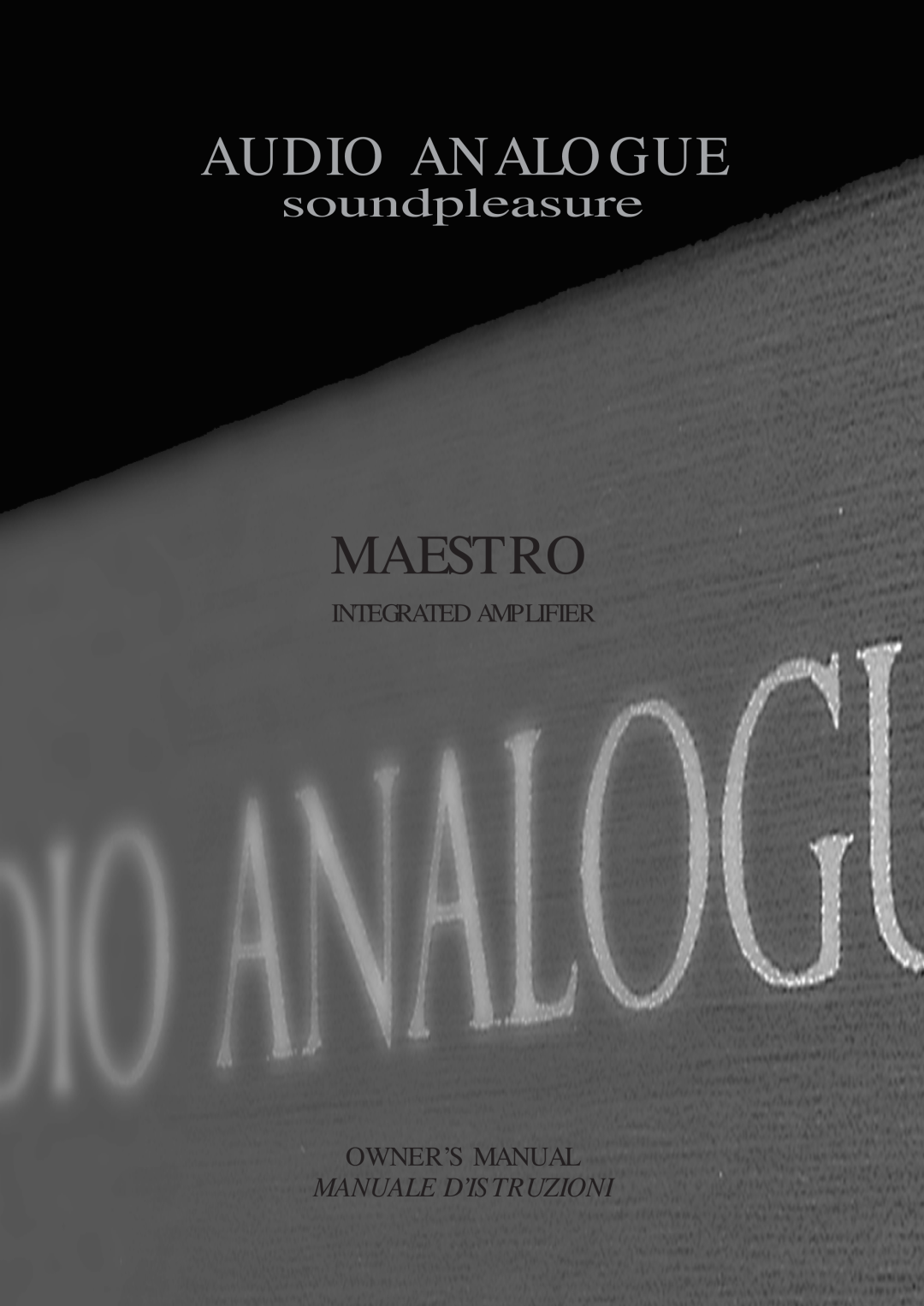 Audio Analogue SRL soundpleasure MAESTRO INTEGRATED AMPLIFIER owner manual Audio Analogue, Maestro, Integrated Amplifier 