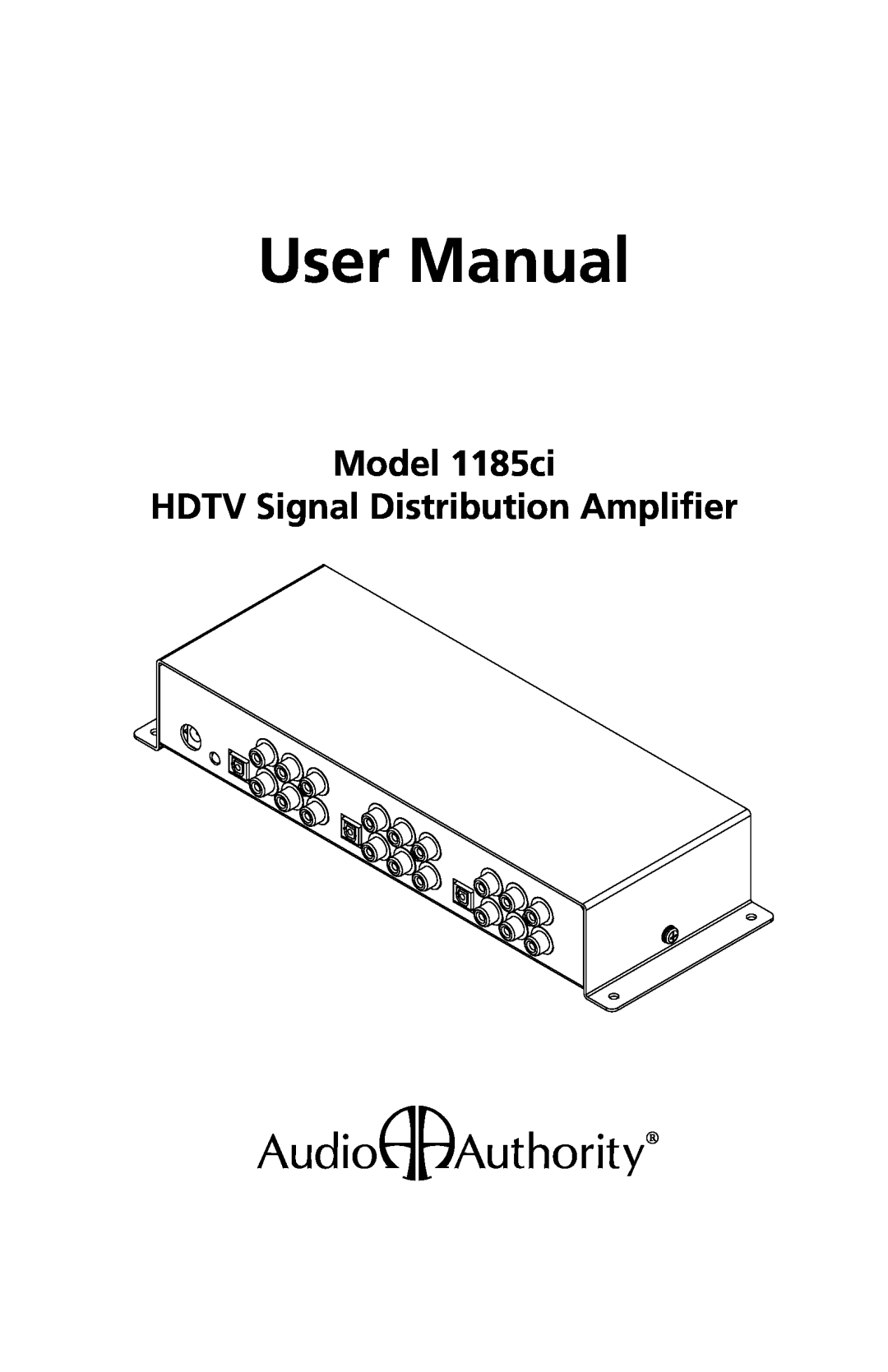 Audio Authority user manual Model 1185ci HDTV Signal Distribution Amplifier 