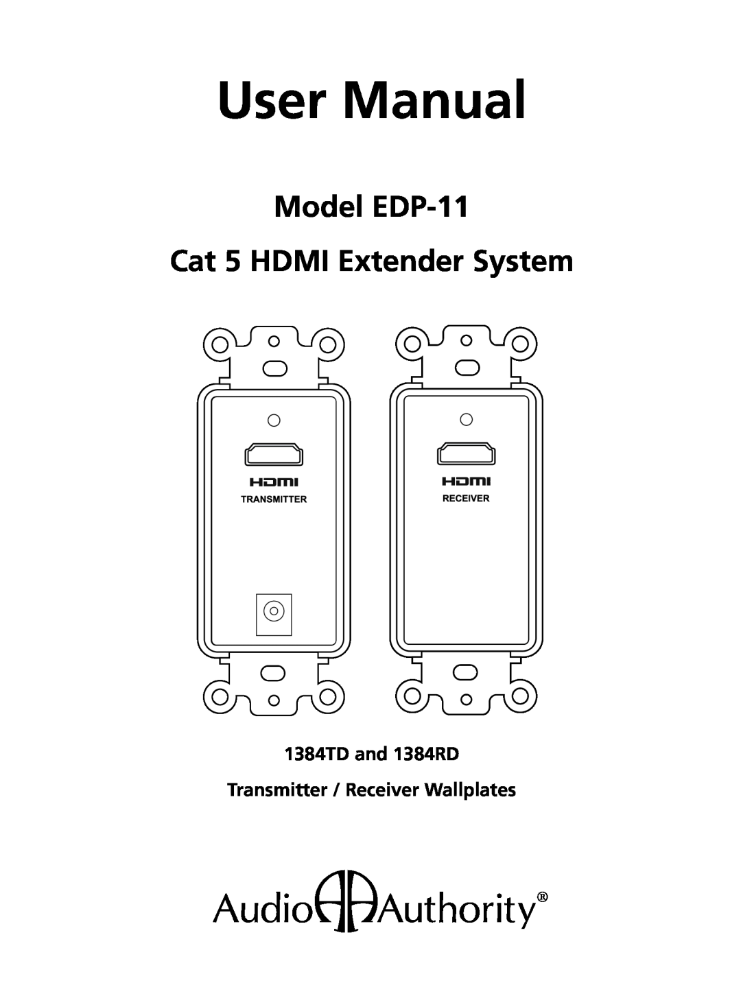 Audio Authority user manual Model EDP-11 Cat 5 HDMI Extender System, User Manual 