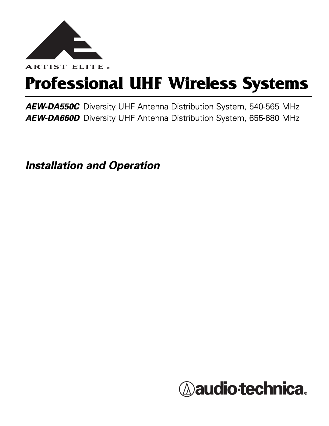 Audio-Technica AEW-DA550C, AEW-DA660D manual Professional UHF Wireless Systems, Installation and Operation 