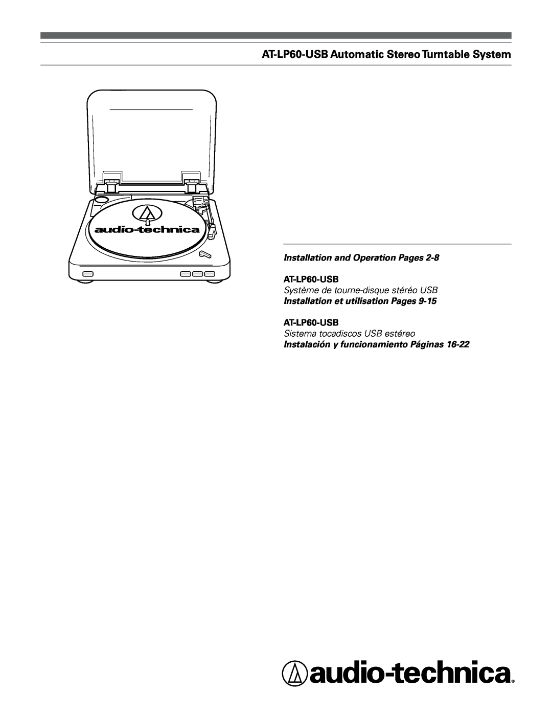 Audio-Technica manual AT-LP60-USBAutomatic Stereo Turntable System, Installation and Operation Pages 