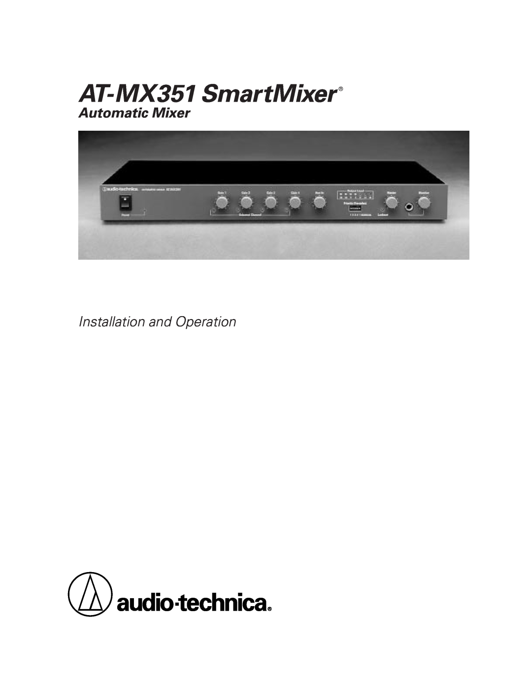 Audio-Technica manual AT-MX351 SmartMixer, Automatic Mixer, Installation and Operation 
