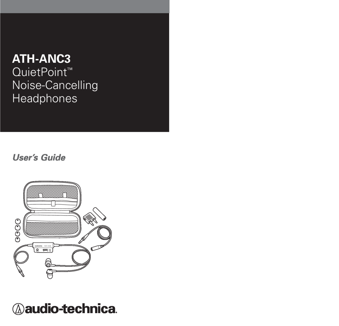 Audio-Technica ATH-ANC3 manual QuietPoint Noise-Cancelling Headphones, User’s Guide 