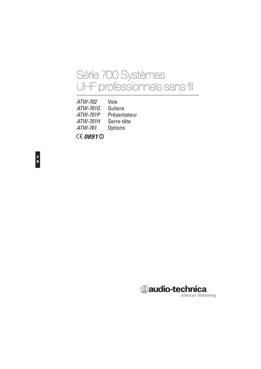 Audio-Technica ATW-702, ATW-701P, ATW-701H, ATW-701G manual Série 700 Systèmes UHF professionnels sans fil 