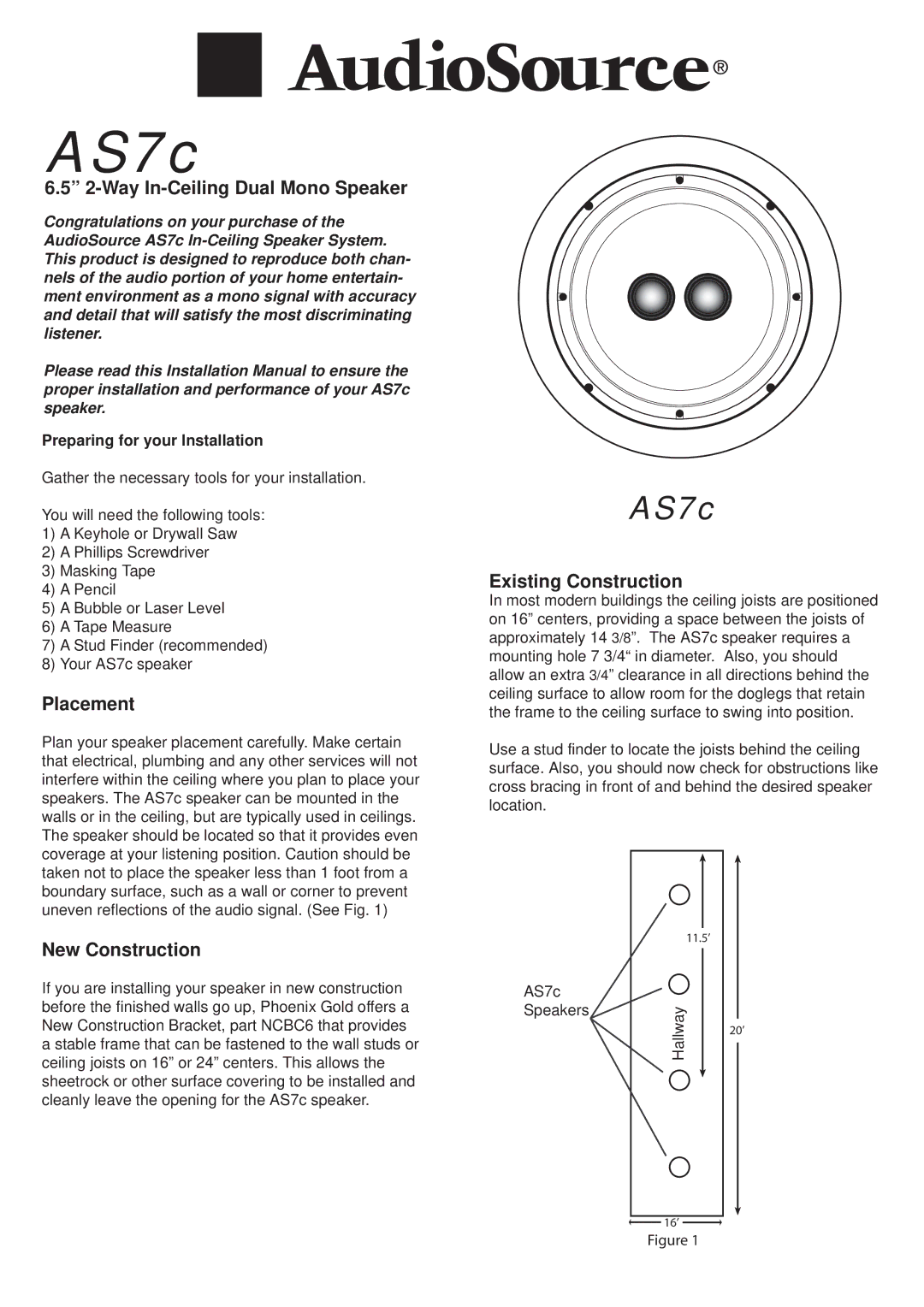 AudioSource 6.5 2-Way I-Ceiling Dual Mono Speaker installation manual Way In-Ceiling Dual Mono Speaker, Placement 