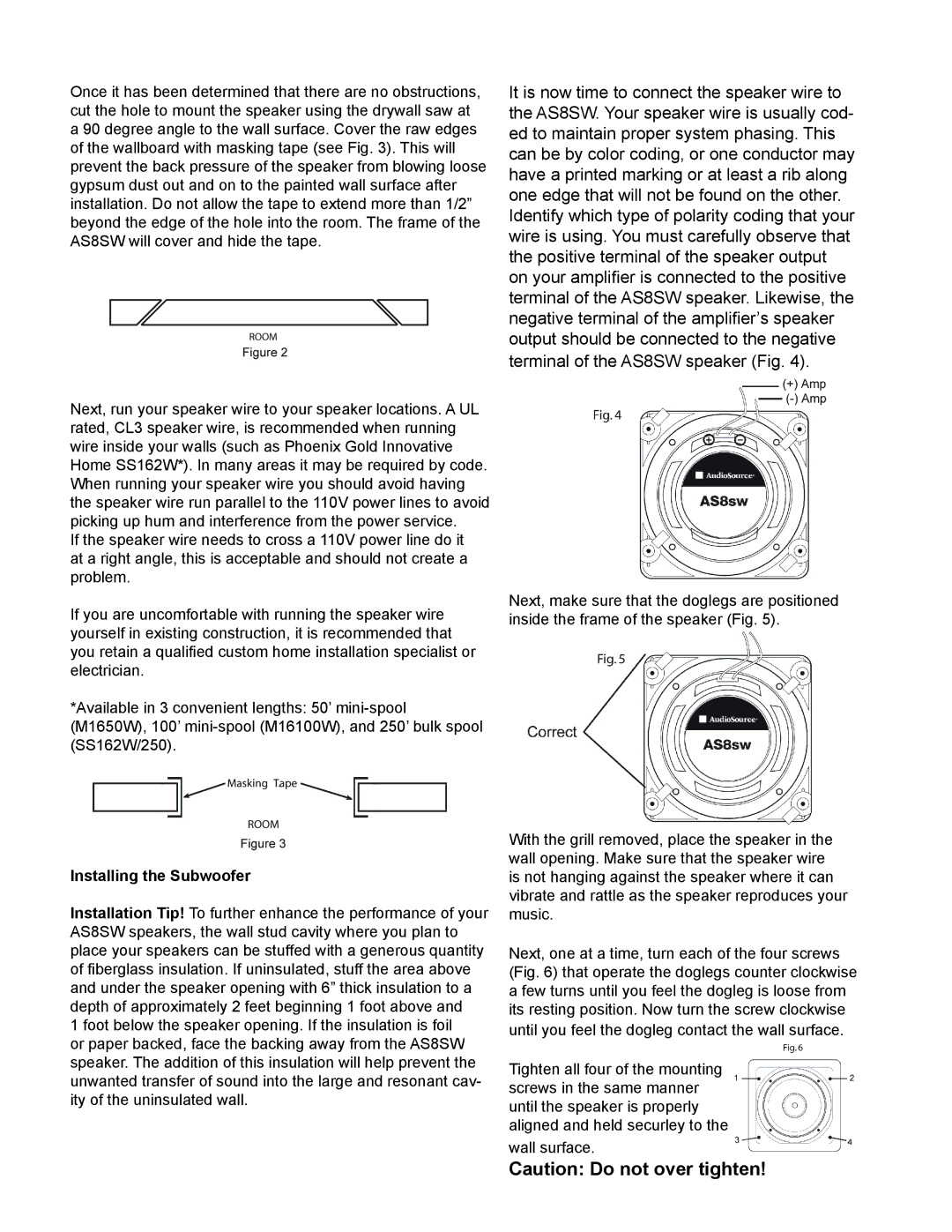 AudioSource 8 In-Wall Subwoofer installation manual Installing the Subwoofer 