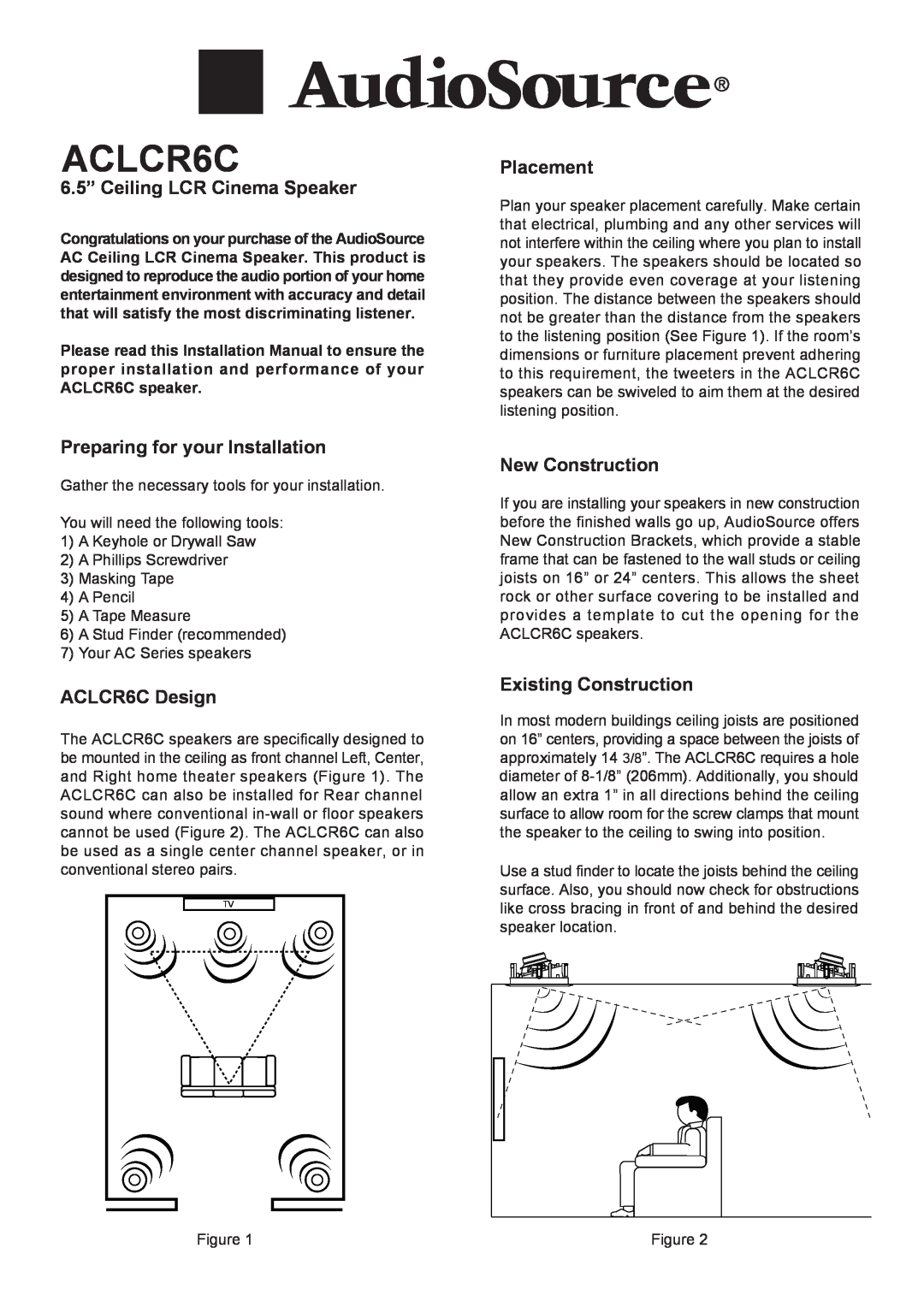 AudioSource 6.5" CEILING LCR CINEMA SPEAKER installation manual 6.5” Ceiling LCR Cinema Speaker, ACLCR6C Design, Placement 