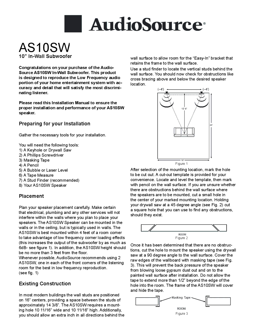 AudioSource 10 In-Wall Subwoofer installation manual Preparing for your Installation, Placement, Existing Construction 